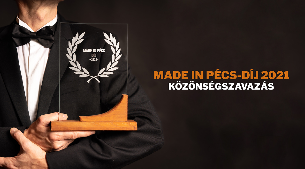 Made in Pécs-díj 2021 – Közönségszavazás